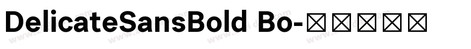 DelicateSansBold Bo字体转换